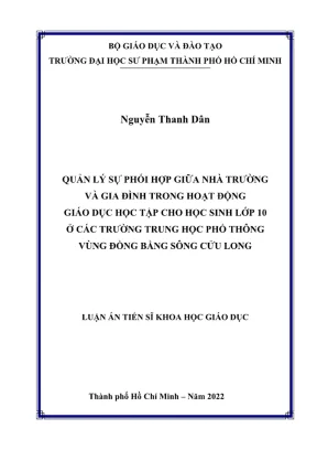 Luận án tiến sĩ quản lý giáo dục quản lý sự phối hợp giữa nhà trường và gia đình trong hoạt động giáo dục học tập cho học sinh lớp 10 ở các trường trung học phổ thông vùng đồng bằng sông cửu long