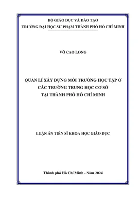 Luan an tien si quan ly giao duc quan li xay dung moi truong hoc tap o cac truong trung hoc co so tai thanh pho ho chi minh phan 1