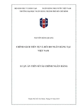 Chính sách tiền tệ và rủi ro ngân hàng tại việt nam luận án tiến sĩ tài chính ngân hàng nguyễn đăng quang tp hồ chí minh
