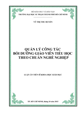 Luận án tiến sĩ quản lý giáo dục quản lý công tác bồi dưỡng giáo viên tiểu học theo chuẩn nghề nghiệp
