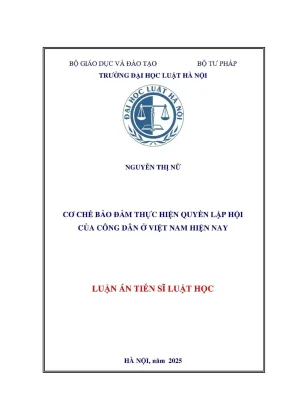 Luận án tiến sĩ luật học cơ chế bảo đảm thực hiện quyền lập hội của công dân ở việt nam hiện nay