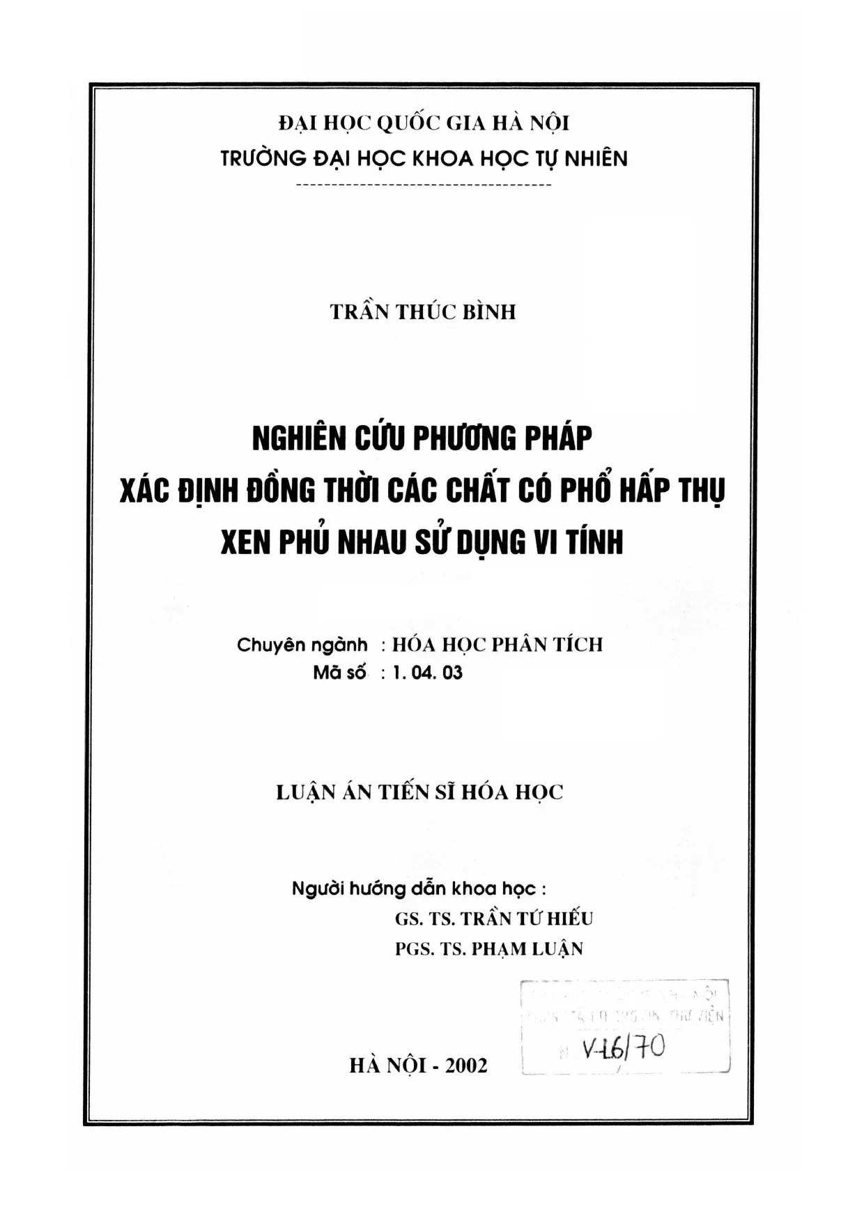 Nghiencuuphuongphapxacdinhdongthoicacchatcophohapthuxanphunhausudungvitinh tranducbinh 2002 v l6 00070