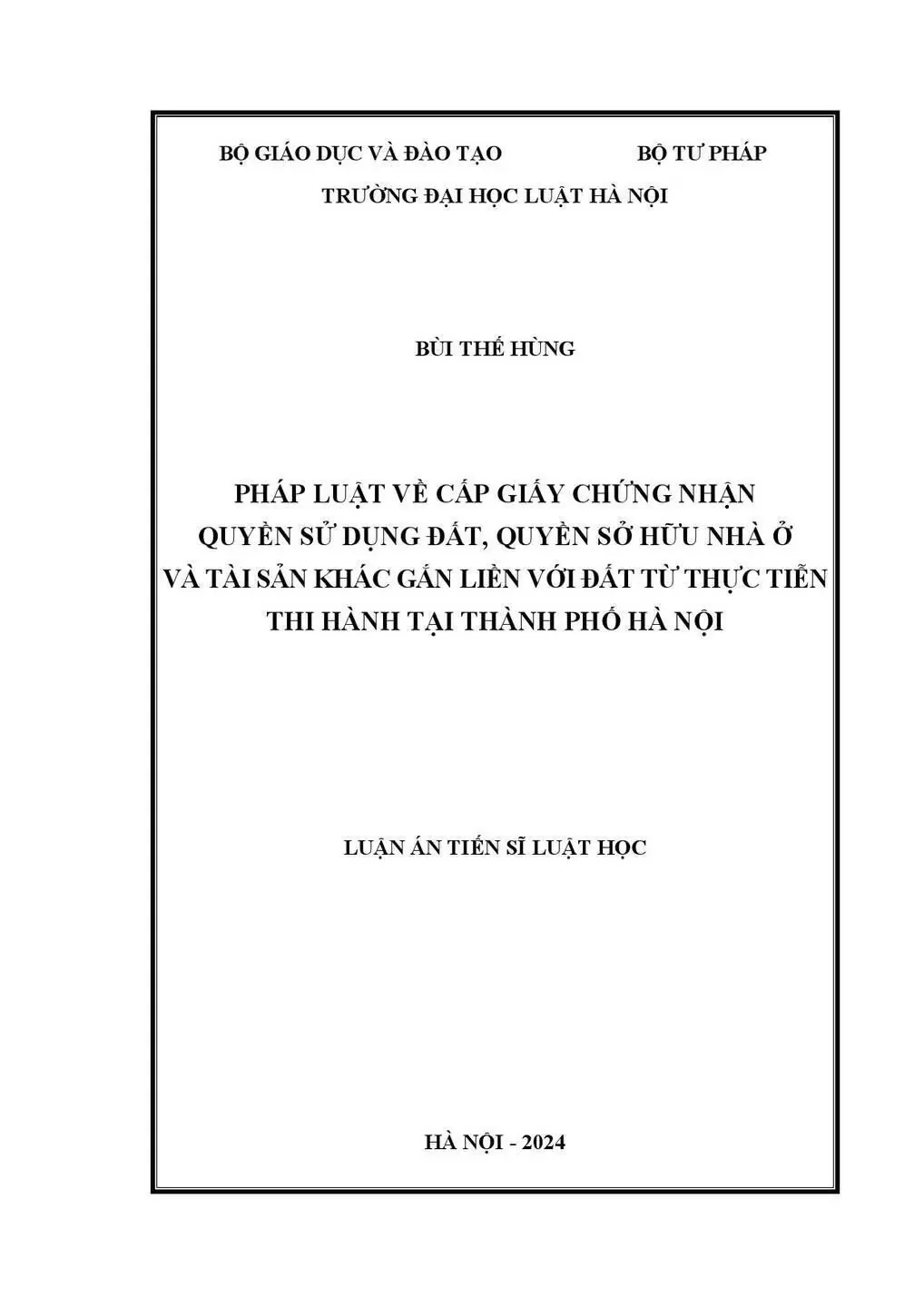 Luận án tiến sĩ Luật học: Pháp luật về cấp giấy chứng nhận quyền sử dụng đất, quyền sở hữu nhà ở và tài sản khác gắn liền với đất và thực tiễn thi hành tại thành phố Hà Nội