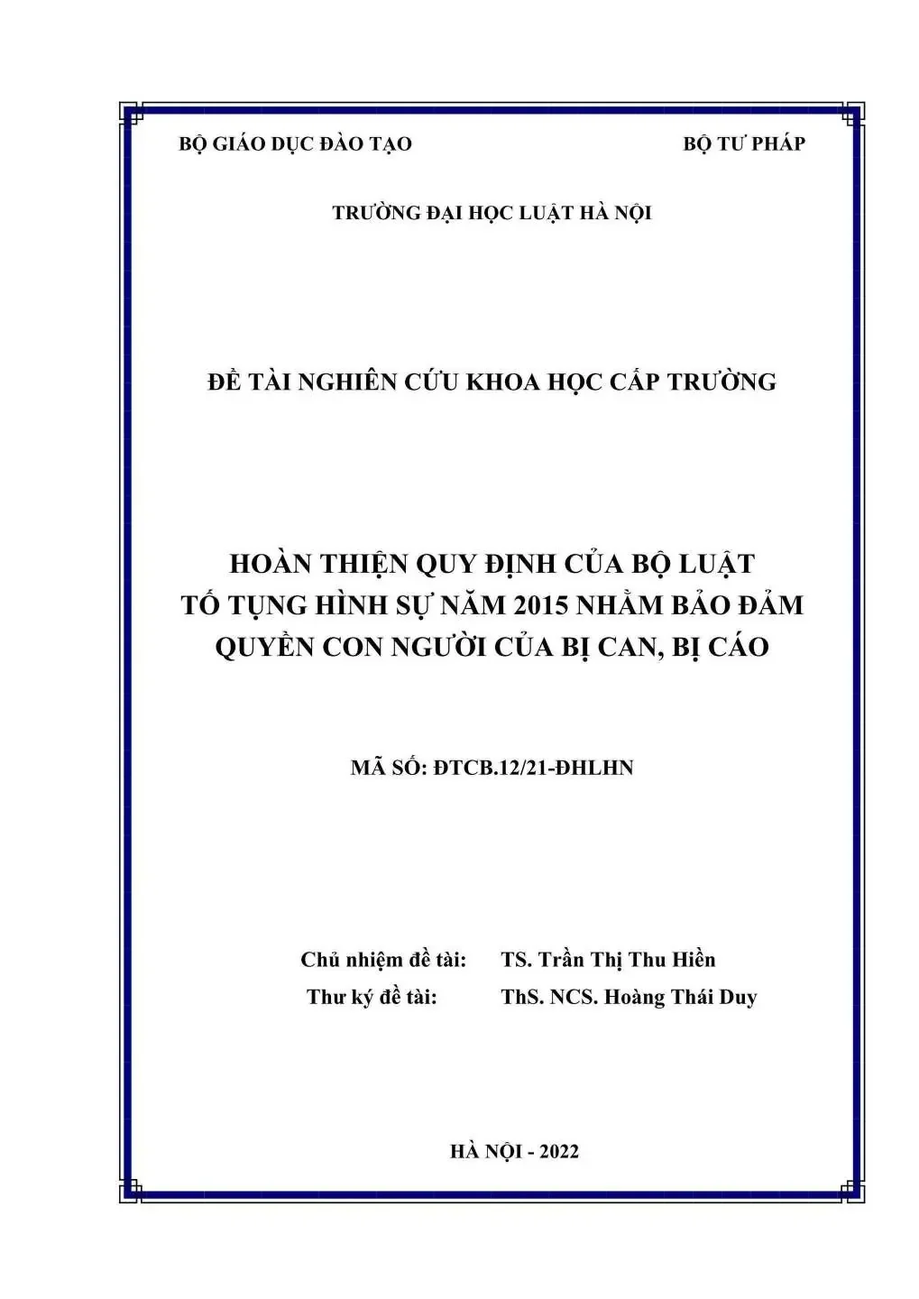 Đề tài nghiên cứu khoa học cấp Trường: Hoàn thiện quy định của Bộ luật Tố tụng hình sự năm 2015 nhằm bảo đảm quyền con người của bị can, bị cáo