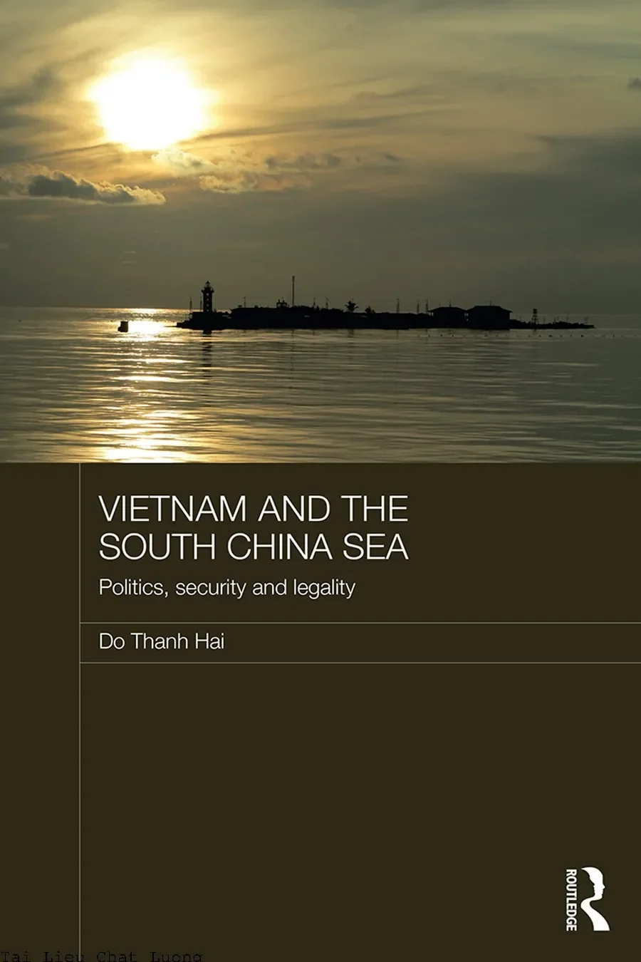 Vietnam and the south china sea politics security and legali