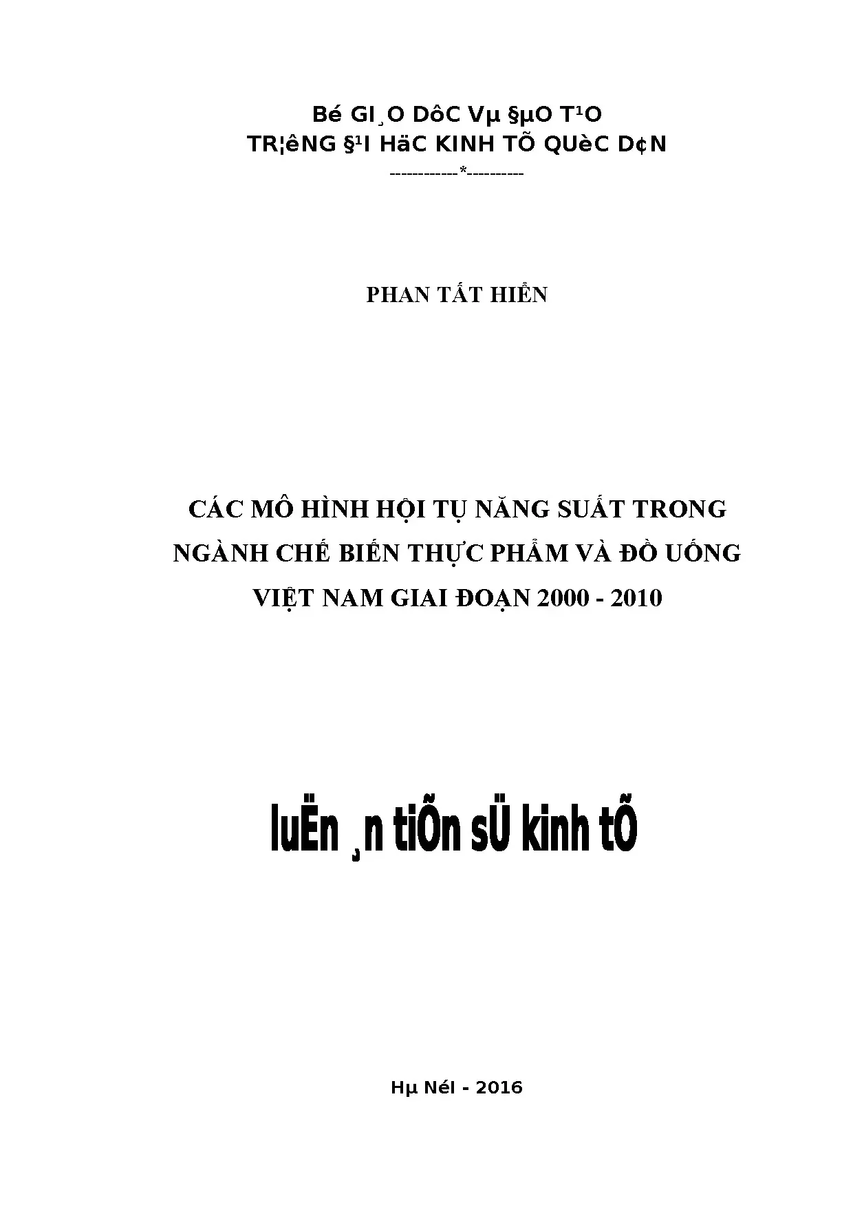 Luận án tiến sĩ: Mô hình hội tụ năng suất ngành chế biến thực phẩm đồ uống Việt Nam 2000-2010