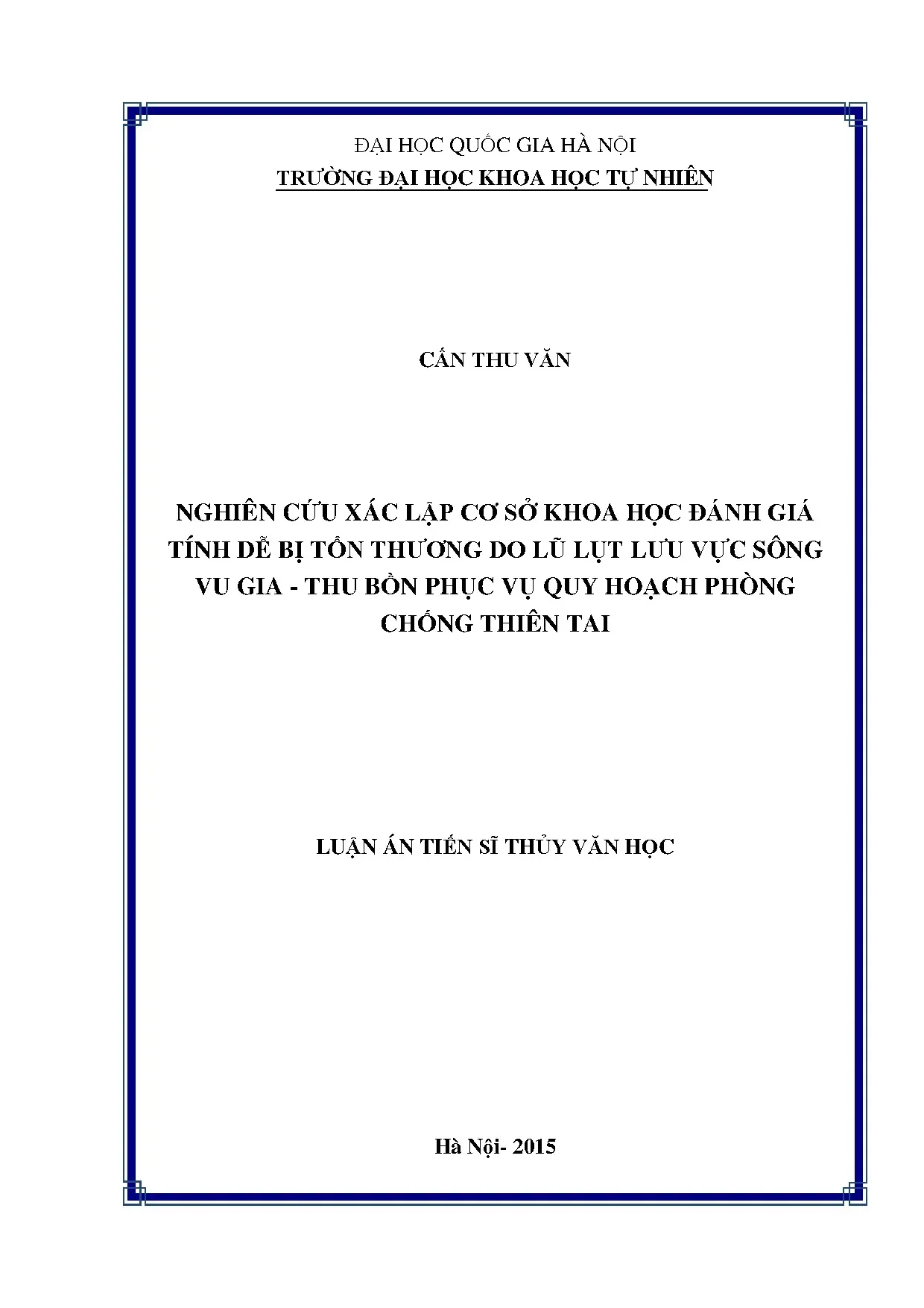 Luận án tiến sĩ đánh giá tính dễ bị tổn thương do lũ lụt lưu vực sông Vu Gia - Thu Bồn