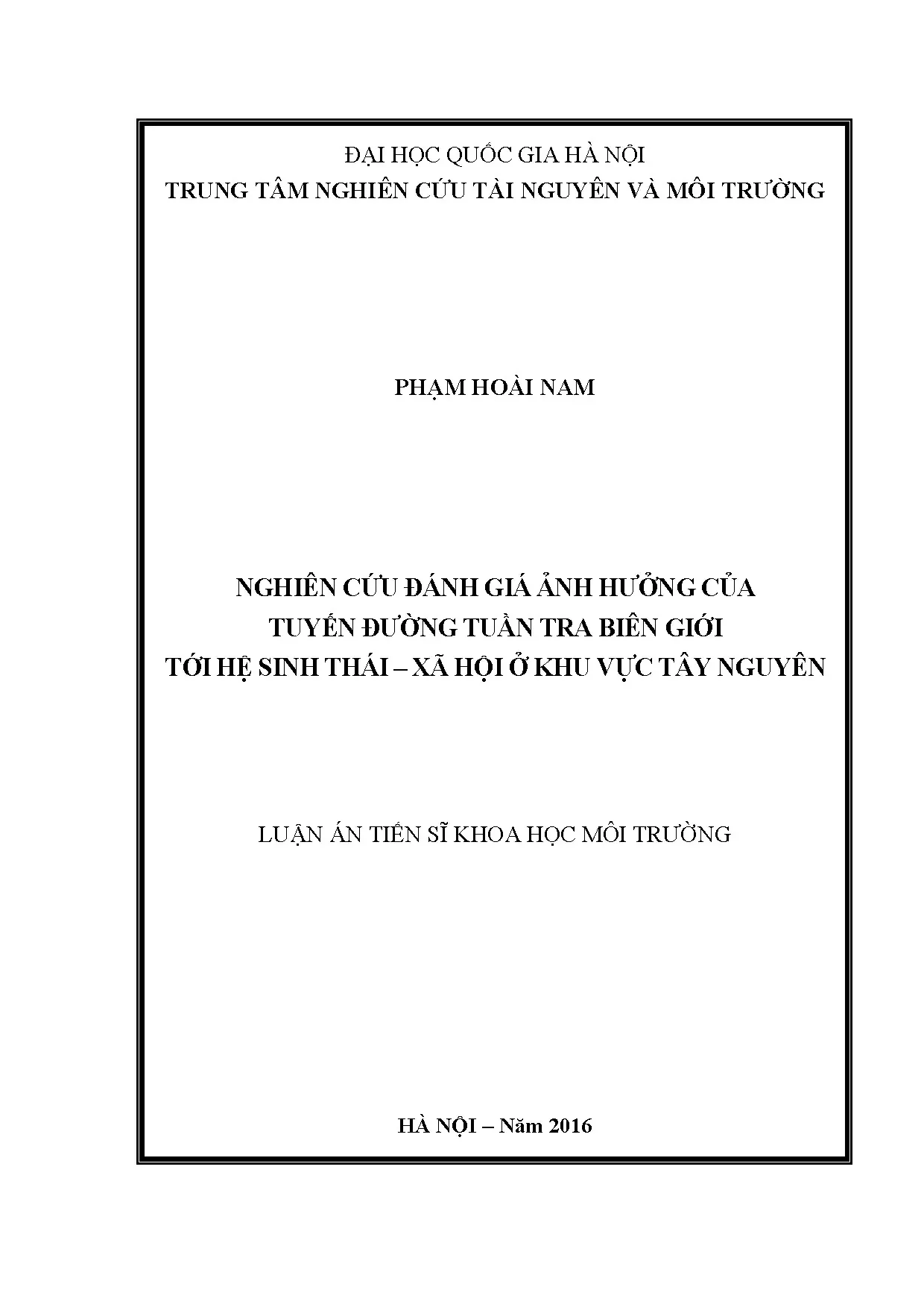 Luận án tiến sĩ: Ảnh hưởng tuyến đường tuần tra biên giới tới hệ sinh thái xã hội Tây Nguyên