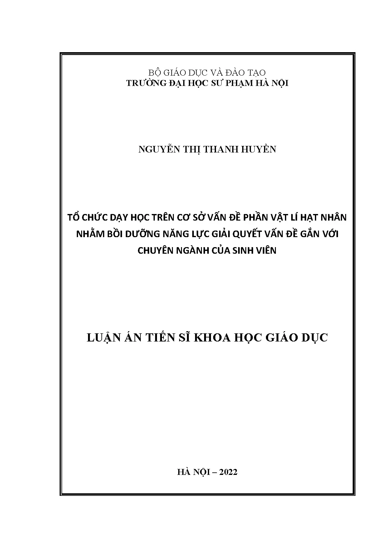 Luận án tiến sĩ: Tổ chức dạy học vật lí hạt nhân bồi dưỡng năng lực giải quyết vấn đề