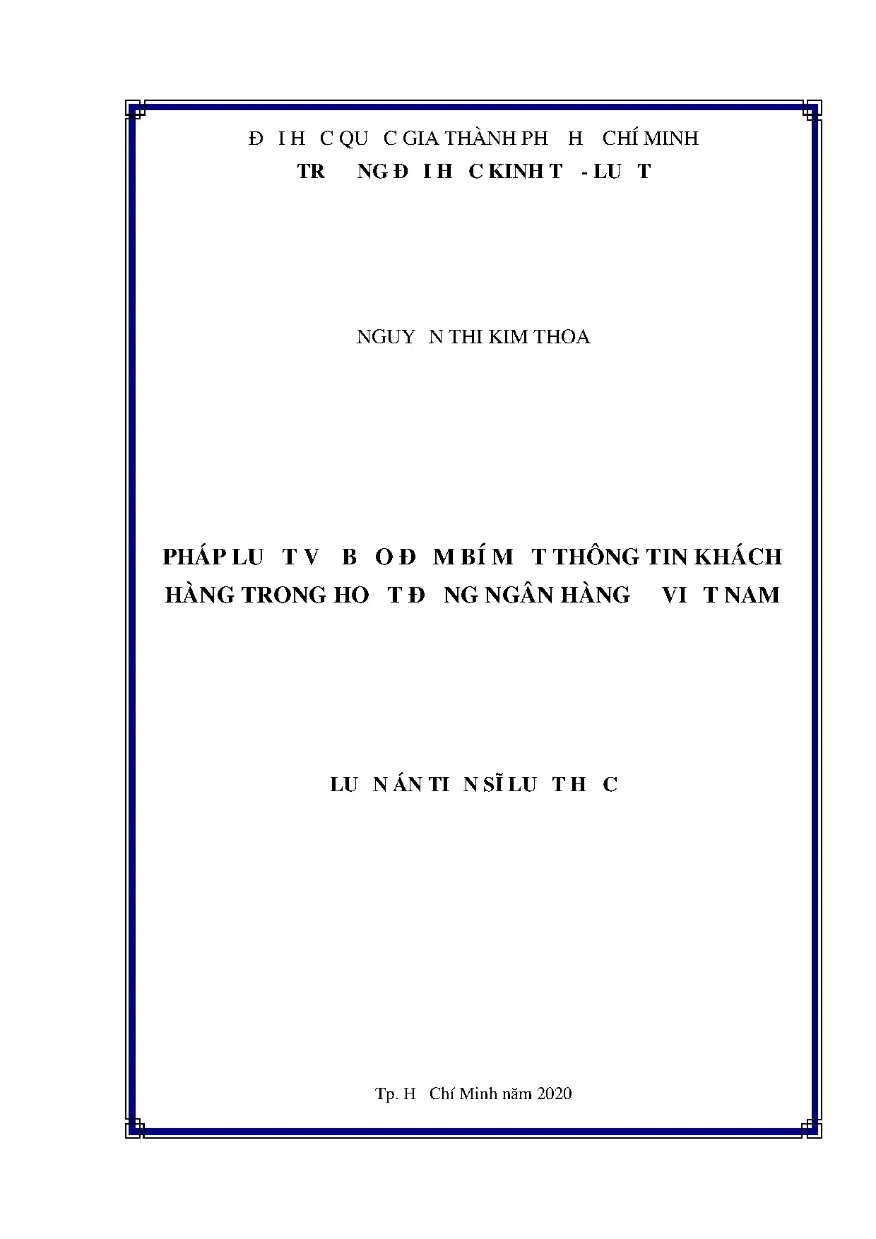 Bảo mật thông tin khách hàng ngân hàng Việt Nam: Luận án Tiến sĩ Luật