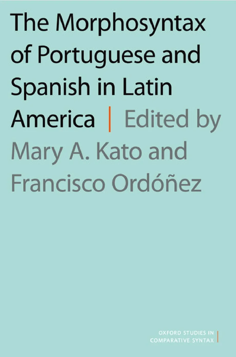 The morphosyntax of portuguese and spanish in latin american